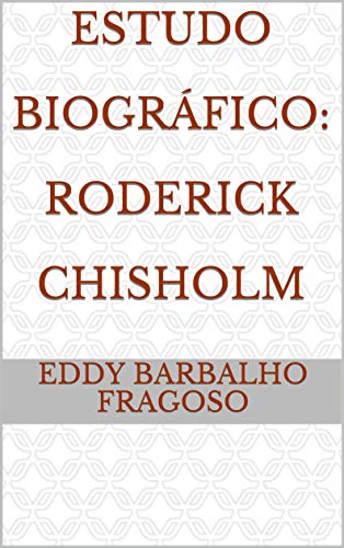 Capa do livro: Estudo Biográfico: Roderick Chisholm - Ler Online pdf