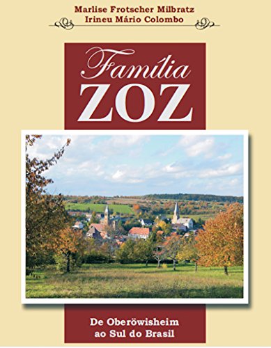 Livro PDF Família Zoz: De Oberöwisheim ao Sul do Brasil