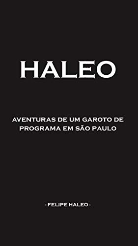 Livro PDF: HALEO : Aventuras De Um Garoto De Programa Em São Paulo