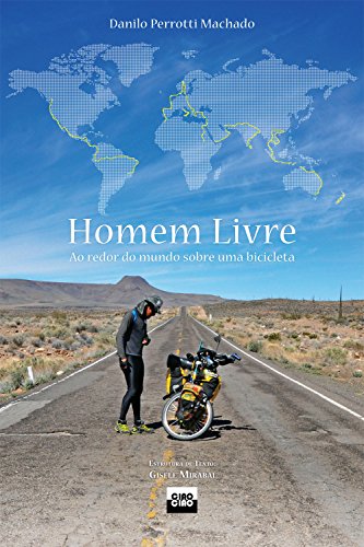 Livro PDF Homem Livre: ao redor do mundo sobre uma bicicleta