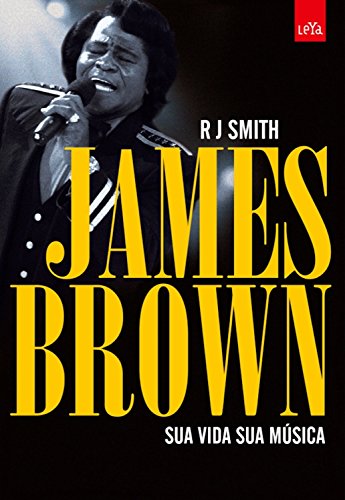 Livro PDF James Brown: Sua Vida sua Música
