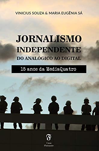 Livro PDF Jornalismo independente do analógico ao digital: 15 anos da MediaQuatro