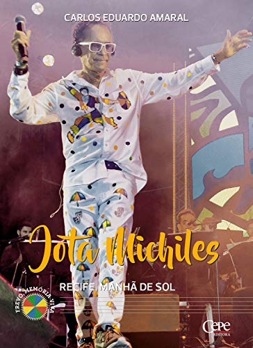 Livro PDF Jota Michiles: Recife manhã de sol (Frevo Memória Viva Livro 1)