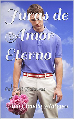 Livro PDF Juras de Amor Eterno: Em Mil Palavras