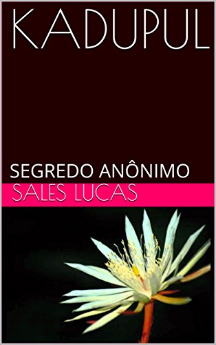 Livro PDF KADUPUL : SEGREDO ANÔNIMO (PEQUENO ROMANCE Livro 1)