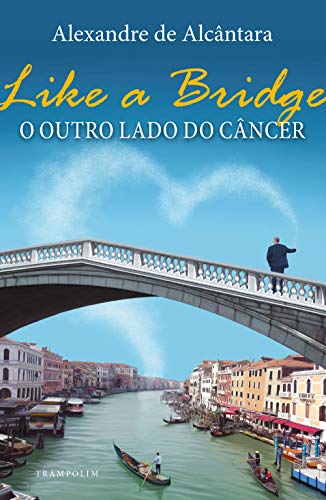 Livro PDF Like a Bridge – O outro lado do câncer