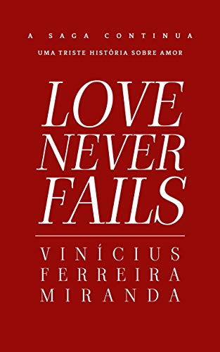 Livro PDF: Love Never Fails (A Saga Love Livro 2)