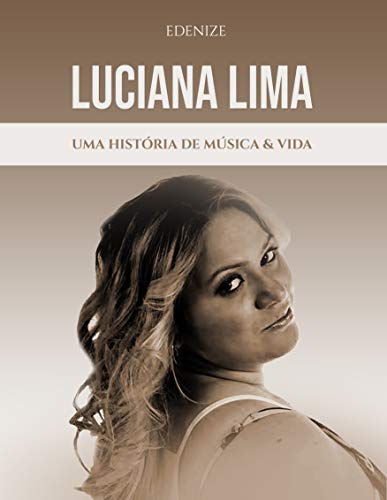 Livro PDF Luciana Lima, Uma História de Música & Vida