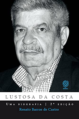 Livro PDF Lustosa da Costa: Uma biografia (2ª edição)