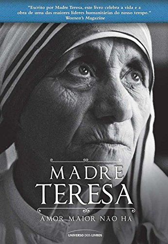 Capa do livro: Madre Teresa: Amor maior não há - Ler Online pdf