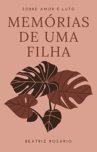 Capa do livro: Memórias de uma filha - Ler Online pdf