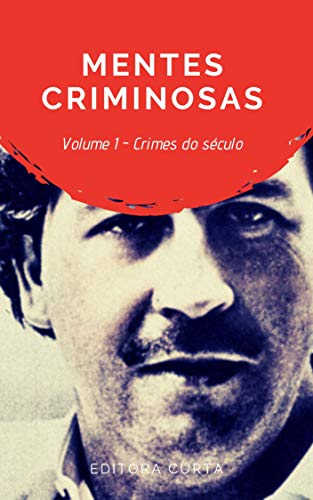 Capa do livro: Mentes Criminosas:: Os crimes mais infames de nosso século - Ler Online pdf