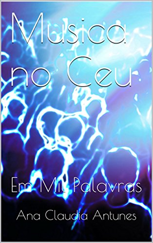 Livro PDF Música no Céu: Em Mil Palavras