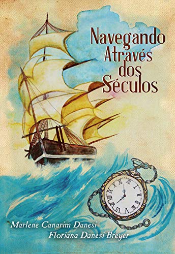 Livro PDF Navegando através dos séculos: A história romanceada da família Guterres, um dos troncos seculares do Rio Grande do Sul