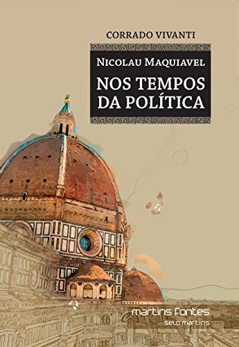 Livro PDF: Nicolau Maquiavel – nos tempos da política