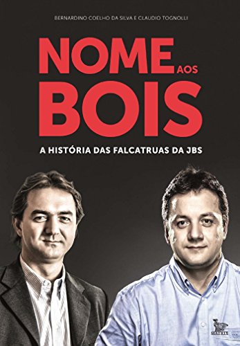 Livro PDF Nome aos bois: A história das falcatruas da JBS