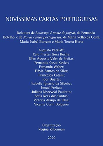 Livro PDF: Novíssimas Cartas Portuguesas: Releitura de ‘Lourenço é nome de jogral’, de Fernanda Botelho, e de ‘Novas cartas portuguesas’, de Maria Velho da Costa, Maria Isabel Barreno e Maria Teresa Horta