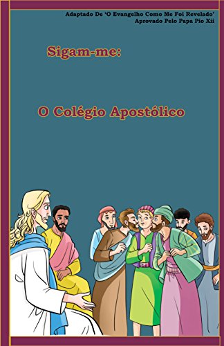 Capa do livro: O Colégio Apostólico (Sigam-me Livro 4) - Ler Online pdf