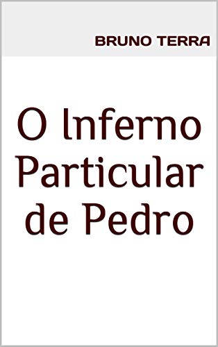 Capa do livro: O Inferno Particular de Pedro - Ler Online pdf