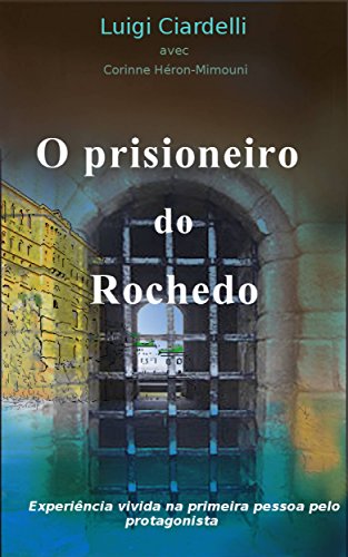 Capa do livro: O Prisioneiro do Rochedo - Ler Online pdf