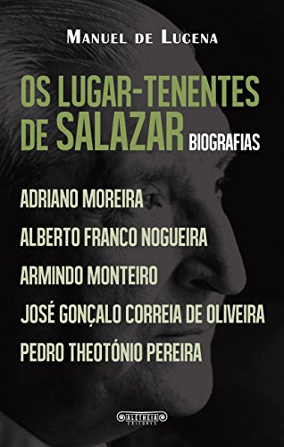 Livro PDF Os lugar-tenentes de Salazar