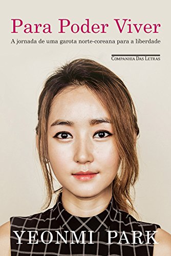 Livro PDF Para poder viver: A jornada de uma garota norte-coreana para a liberdade
