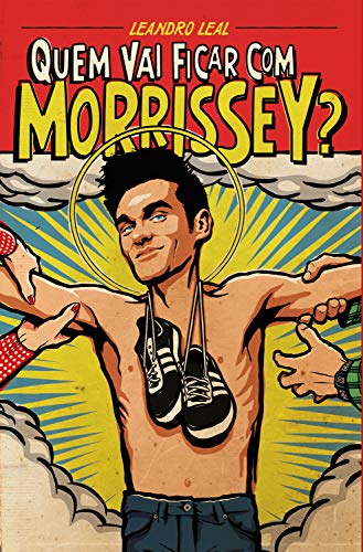 Capa do livro: Quem vai ficar com Morrissey? - Ler Online pdf