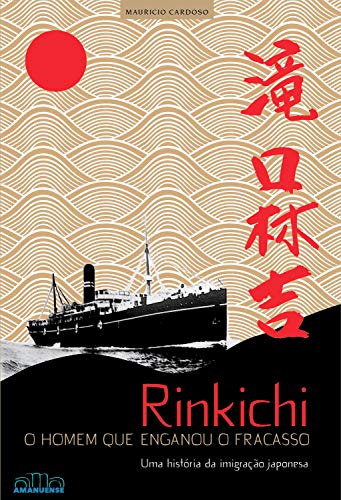 Capa do livro: Rinkichi: Uma história da imigração japonesa - Ler Online pdf