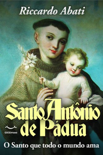 Livro PDF Santo Antônio de Pádua. O santo que todo o mundo ama