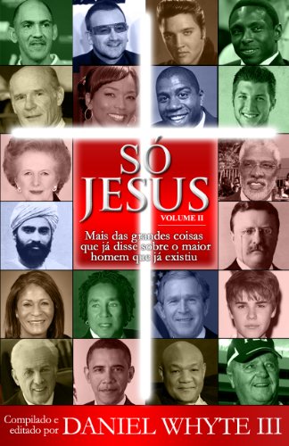 Livro PDF Só Jesus: Mais das grandes coisas que já disse sobre o maior homem que já existiu
