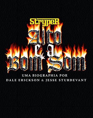 Livro PDF: Stryper: Alto e a Bom Som: Uma biografia por Dale Erickson & Jesse Sturdevant