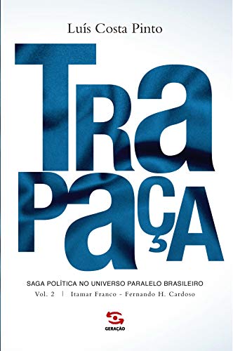 Livro PDF Trapaça. Volume 2: Itamar Franco – Fernando H. Cardoso (Saga política no universo paralelo brasileiro)