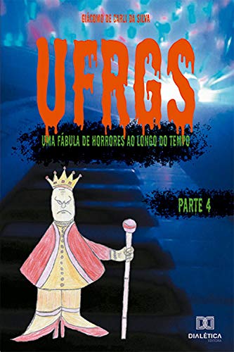 Livro PDF UFRGS – Volume 4: uma fábula de horrores ao longo do tempo