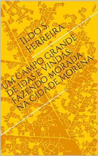 Livro PDF Um Campo Grande de idas e vindas: fazendo morada na Cidade Morena