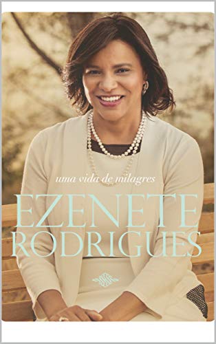 Livro PDF Uma Vida de Milagres – Ezenete Rodrigues