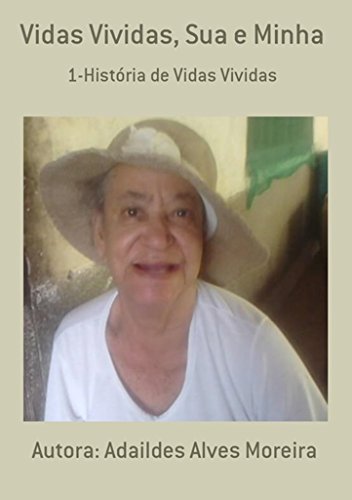 Livro PDF Vidas Vividas, Sua e Minha: 1-História de Vidas Vividas (3)