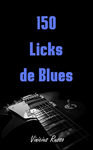 Capa do livro: 150 Licks de Blues - Ler Online pdf