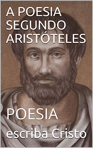 Livro PDF A POESIA SEGUNDO ARISTÓTELES: POESIA