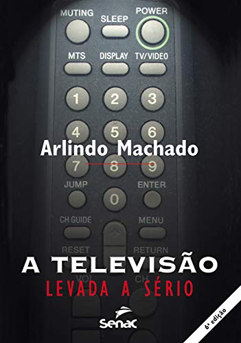 Capa do livro: A televisão levada a sério - Ler Online pdf