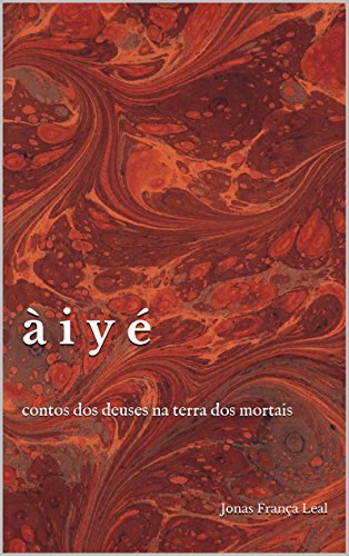 Capa do livro: Àiyé: contos dos deuses na terra dos mortais - Ler Online pdf