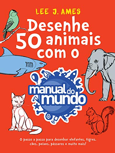 Capa do livro: Desenhe 50 animais com o Manual do Mundo - Ler Online pdf