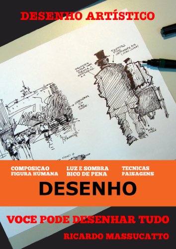 Livro PDF: DESENHO ARTÍSTICO – VOLUME I – CONCEITOS E TÉCNICAS AVANÇADAS DE DESENHO: Desenho integrado a pintura, técnicas avançadas e conceitos entrelaçados. Não é DESENHO BÁSICO.