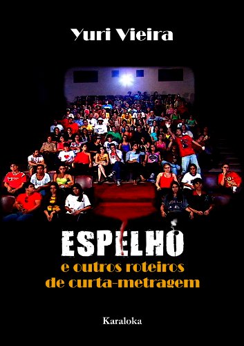 Livro PDF: Espelho – e outros roteiros de curta-metragem