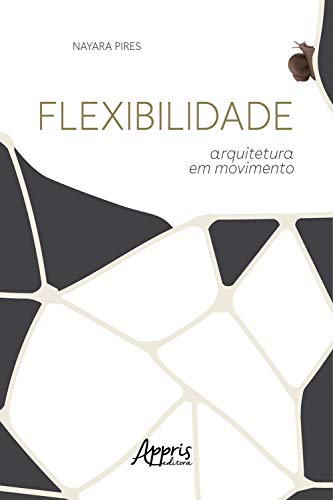 Capa do livro: Flexibilidade: arquitetura em movimento - Ler Online pdf