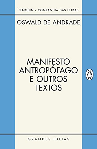 Livro PDF: Manifesto antropófago e outros textos (Grandes Ideias)