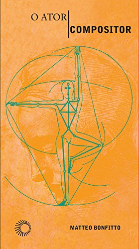 Capa do livro: O Ator-Compositor: As Ações Físicas como Eixo: De Stanislávski a Barba (Estudos) - Ler Online pdf