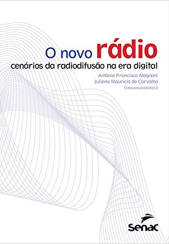 Livro PDF O novo rádio: cenários da radiodifusão na era digital