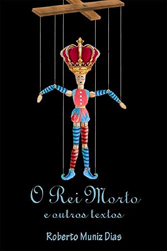 Livro PDF O Rei morto e Outros textos