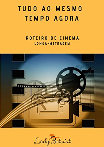 Livro PDF Tudo ao Mesmo Tempo Agora: Roteiro de Cinema