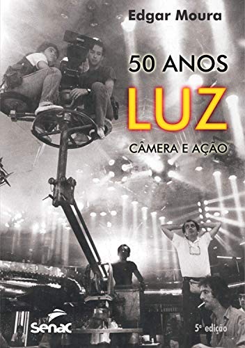 Capa do livro: 50 anos: Luz, câmera e ação - Ler Online pdf